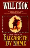 Elizabeth, by Name 1638088683 Book Cover