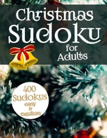 Christmas Sudoku for Adults: Easy and Medium Sudoku Puzzles for Adults and Kids | Fun Logic Puzzle Brain Tease for Holiday Season B08PJKJJK5 Book Cover