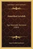 Amerikai Levelek: Egy Hosszabb Zarszoval (1883) 1160782946 Book Cover