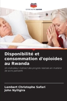 Disponibilité et consommation d'opioïdes au Rwanda 663027539X Book Cover