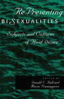 Representing Bisexualities: Subjects and Cultures of Fluid Desire 081476634X Book Cover