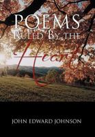 Poems Ruled by the Heart 1469191458 Book Cover