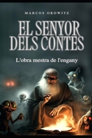 EL SENYOR DELS CONTES: L'obra mestra de l'engany B0CCCVJ8G9 Book Cover