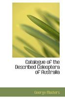 Catalogue of the Described Coleoptera of Australia 1021982741 Book Cover