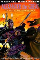 Alexander the Great: The Life of a King and Conqueror (Graphic Nonfiction) 1404251650 Book Cover