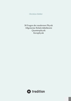 Allgemeine Relativitätstheorie, Quantenphysik, Kernphysik (German Edition) 3384269837 Book Cover