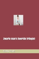 Zwarte man's hoer(de trilogie) 1707289956 Book Cover