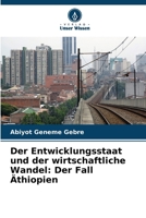Der Entwicklungsstaat und der wirtschaftliche Wandel: Der Fall Äthiopien (German Edition) 6209913180 Book Cover