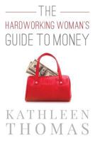 The Hardworking Woman's Guide to Money 1977979335 Book Cover