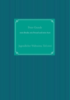 mein Bruder, sein Freund und mein Auto: Jugendlicher Wahnsinn, Teil zwei 3752624558 Book Cover