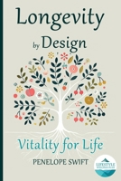 Longevity by Design: The Lifestyle Wellness Plan 1916989144 Book Cover