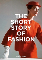 The Short Story of Fashion 1399639684 Book Cover