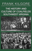 The History and Culture of Coalfields Southwest Virginia 1733364463 Book Cover