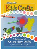Kids Crafts: a Collection of Fun and Easy Crafts 1515153053 Book Cover