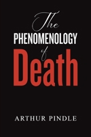 The Phenomenology of Death 1685626645 Book Cover