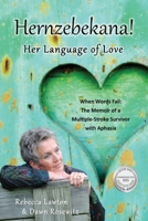 Hernzebekana: When Words Fail: The Memoir of a Multiple-Stroke Survivor with Aphasia 1595989285 Book Cover