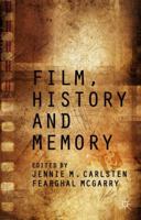 Film, History and Memory 1349500356 Book Cover
