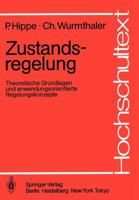 Zustandsregelung: Theoretische Grundlagen Und Anwendungsorientierte Regelungskonzepte 3540152822 Book Cover