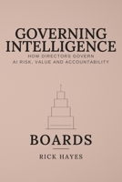 GOVERNING INTELLIGENCE: BOARDS B0HHS2R4W7 Book Cover