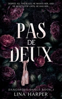 Pas de Deux: A Dark Mafia/Ballet Romance (A Dangerous Dance) B0GN4QXQKL Book Cover