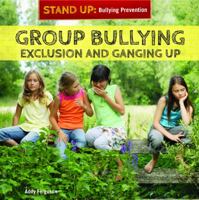Group Bullying: Exclusion and Ganging Up 1448897963 Book Cover