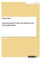 Das Assessment Center als Methode der Personalauswahl 3638655636 Book Cover