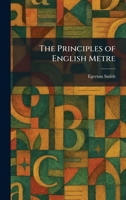 The Principles of English Metre 1025923138 Book Cover