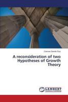 A reconsideration of two Hypotheses of Growth Theory 3659479055 Book Cover