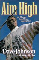 Aim High: An Olympic Decathlete's Inspiring Story 0310461901 Book Cover