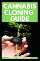 Cannabis Cloning Guide: New Techniques and Latest Method 1655429205 Book Cover