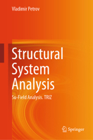 Structural System Analysis: Su-field analysis. TRIZ 3031558243 Book Cover