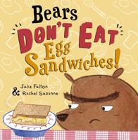 Bears Don't Eat Egg Sandwiches 1835110487 Book Cover