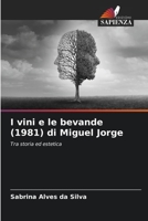 I vini e le bevande (1981) di Miguel Jorge: Tra storia ed estetica 6206281949 Book Cover