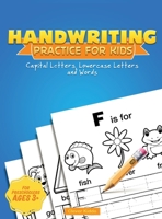 Handwriting Practice for Kids: Capital & Lowercase Letter Tracing and Word Writing Practice for Kids Ages 3-5 (A Printing Practice Workbook) 1951355067 Book Cover
