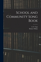 School and Community Song Book 1014259312 Book Cover