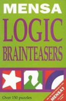 Mensa Logic Brainteasers 1858685451 Book Cover