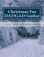 Christmas for DADGAD Guitar 1500684147 Book Cover