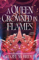 A Queen Crowned in Flames: A Novel 059397297X Book Cover