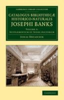 Catalogus Bibliothecae Historico-Naturalis Josephi Banks 1108069533 Book Cover
