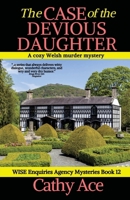 The Case of the Devious Daughter a cozy Welsh murder mystery full of twists (WISE Enquiries Agency Mysteries Book 12) 1990550576 Book Cover