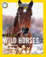 Face to Face With Wild Horses (Face to Face with Animals) 1426304676 Book Cover