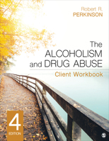 The Alcoholism and Drug Abuse Client Workbook 1544362404 Book Cover