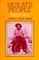 Mukat's People: The Cahuilla Indians of Southern California 0520026276 Book Cover