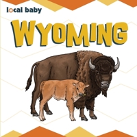 Local Baby Wyoming 1467198595 Book Cover