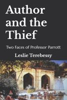 Author and the Thief: Two Faces of Professor Parrott B09F14SVWV Book Cover