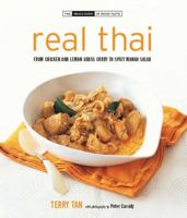Real Thai: From Chicken and Lemon Grass Curry to Spicy Mango Salad 0785827668 Book Cover