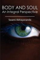 Body and Soul: An Integral Perspective 1453837868 Book Cover