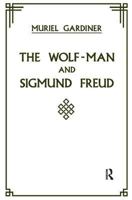 The Wolf-Man and Sigmund Freud 0465095011 Book Cover