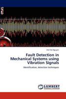 Fault Detection in Mechanical Systems using Vibration Signals: Identification, detection techniques 3846507016 Book Cover