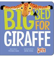 Big Bed for Giraffe 1479557919 Book Cover